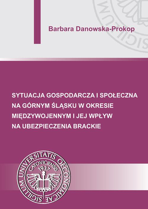 Okładka: Sytuacja gospodarcza i społeczna na Górnym Śląsku w okresie międzywoje