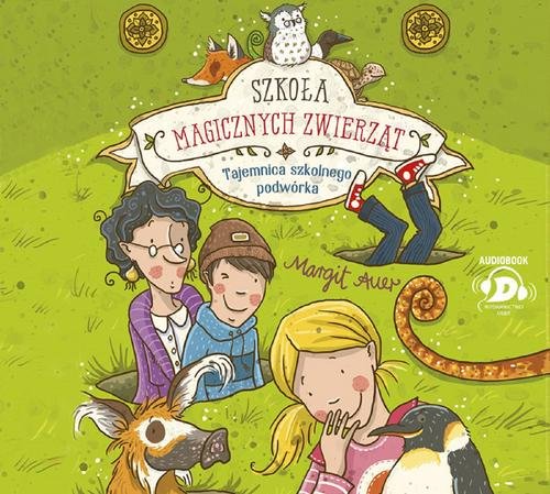 Okładka: Szkoła magicznych zwierząt Tajemnica szkolnego podwórka (Audiobook na