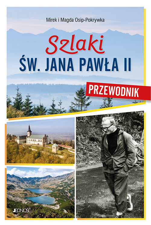 Okładka: Szlaki św. Jana Pawła II Przewodnik