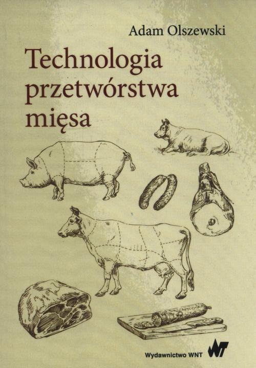 Okładka: Technologia przetwórstwa mięsa