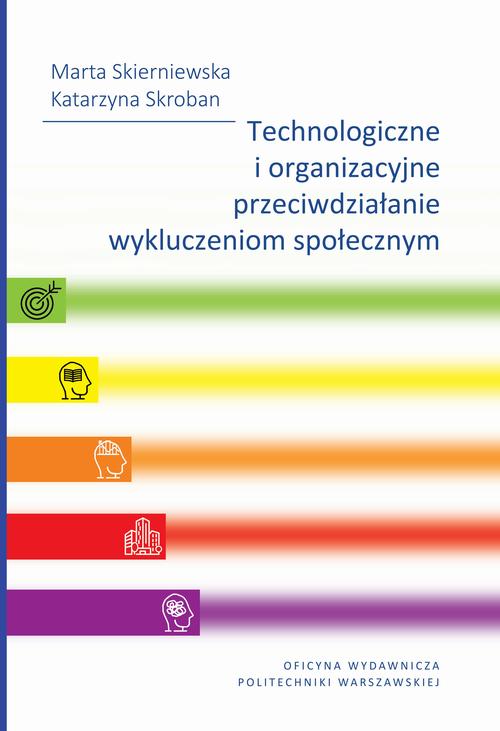Okładka: Technologiczne i organizacyjne przeciwdziałanie wykluczeniom społeczny