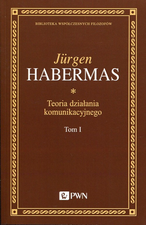 Okładka: Teoria działania komunikacyjnego Tom 1