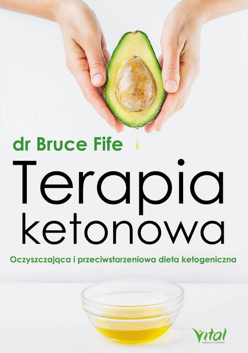 Okładka: Terapia ketonowa. Oczyszczająca i przeciwstarzeniowa dieta ketogeniczn