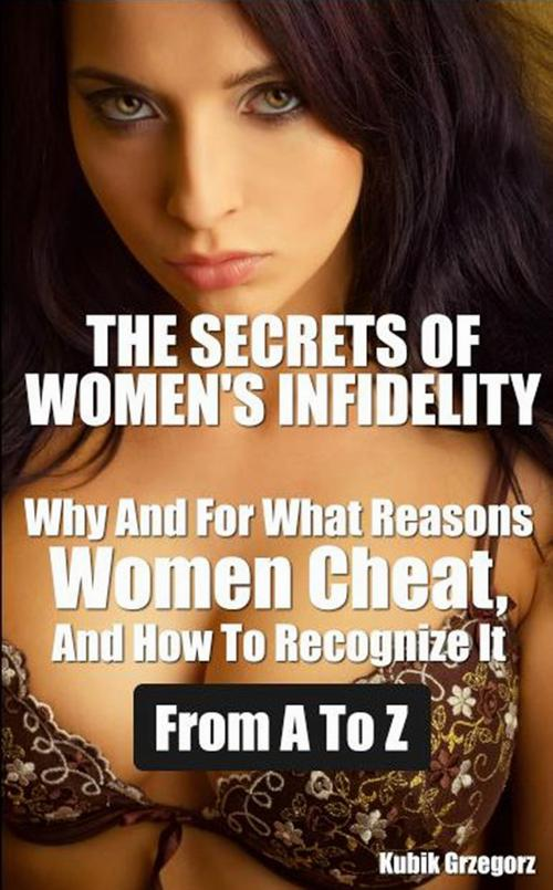 Okładka: The Secrets Women's infidelity Why and for what Reasons Women Cheat, a