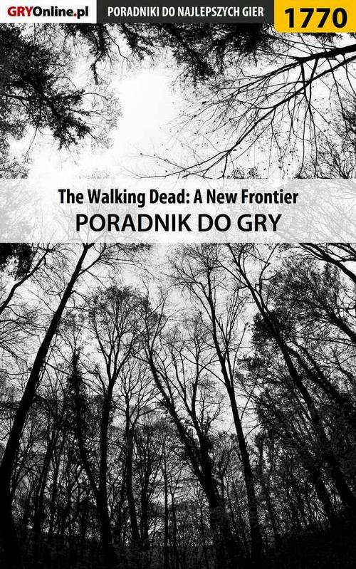 Okładka: The Walking Dead: The Telltale Series - A New Frontier - poradnik do g