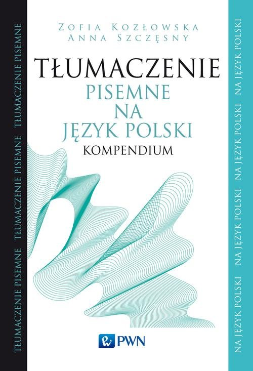 Okładka: Tłumaczenie pisemne na język polski. Kompendium