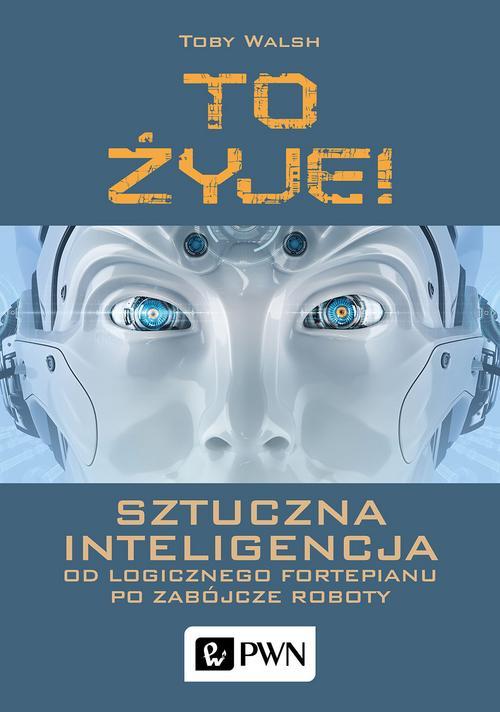 Okładka: To żyje! Sztuczna inteligencja