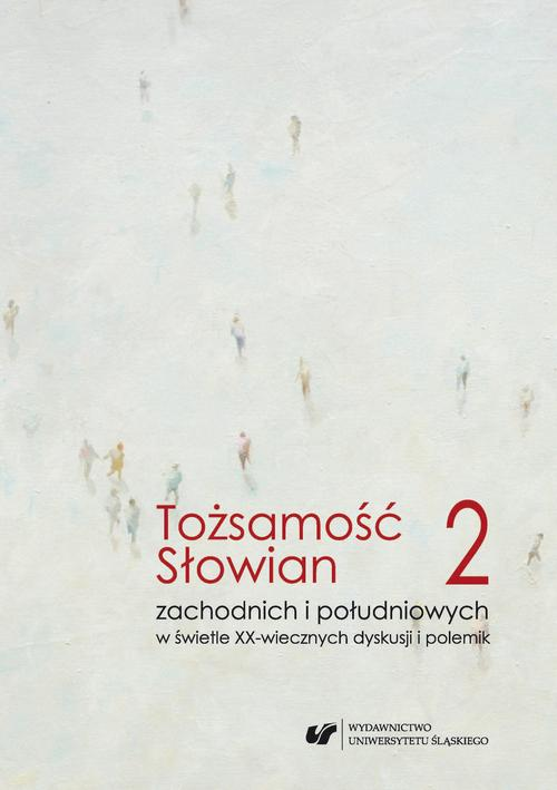 Okładka: Tożsamość Słowian zachodnich i południowych w świetle XX-wiecznych dys