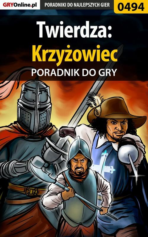 Okładka: Twierdza: Krzyżowiec - poradnik do gry