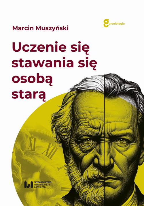 Okładka: Uczenie się stawania się osobą starą