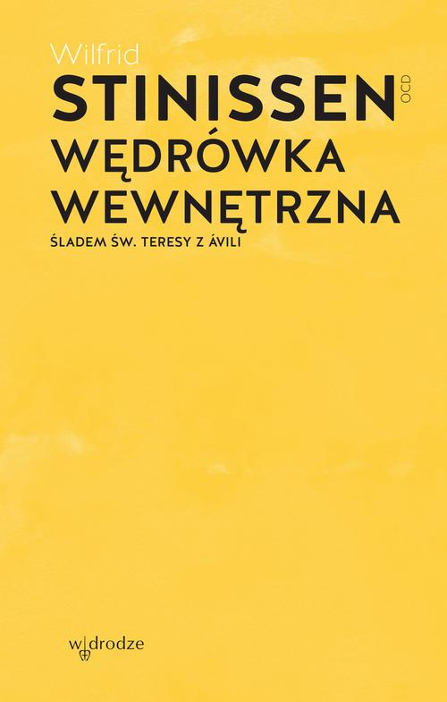 Okładka: Wędrówka wewnętrzna. Śladem św. Teresy z Ávili