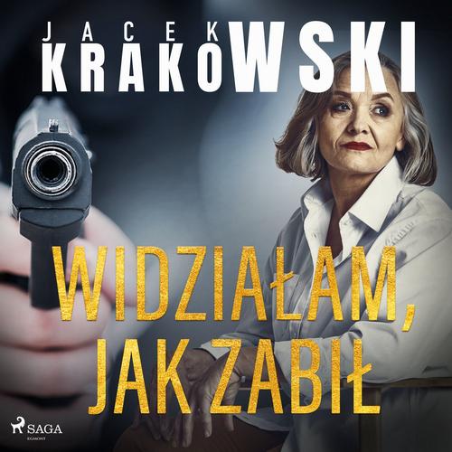 Okładka: Widziałam, jak zabił