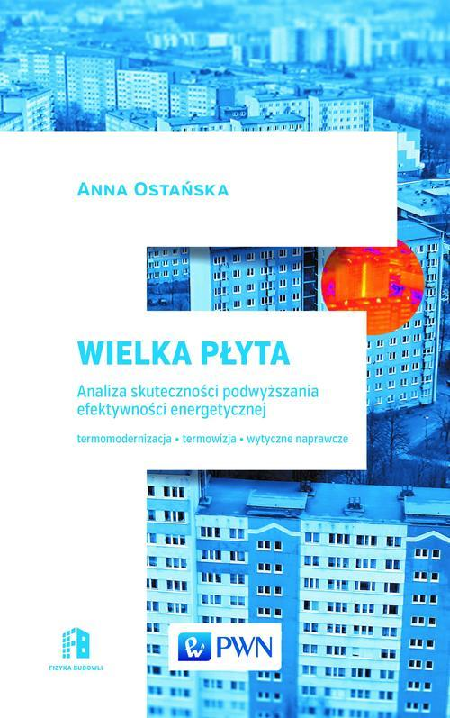 Okładka: Wielka Płyta. Analiza skuteczności podwyższania efektywności energetyc
