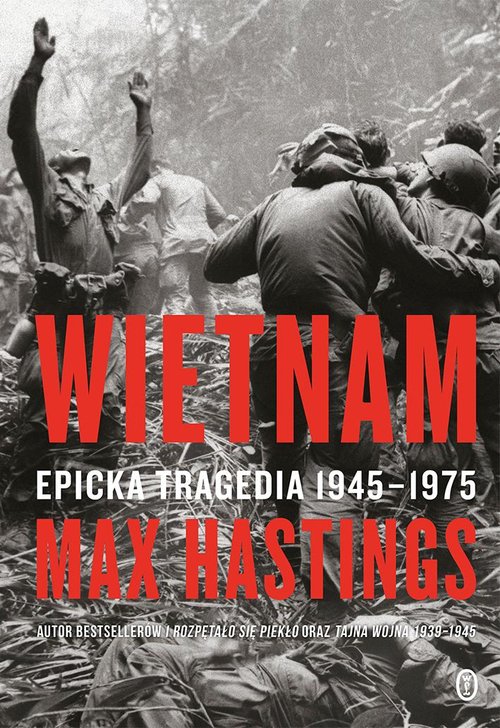 Okładka: Wietnam. Epicka tragedia 1945-1975
