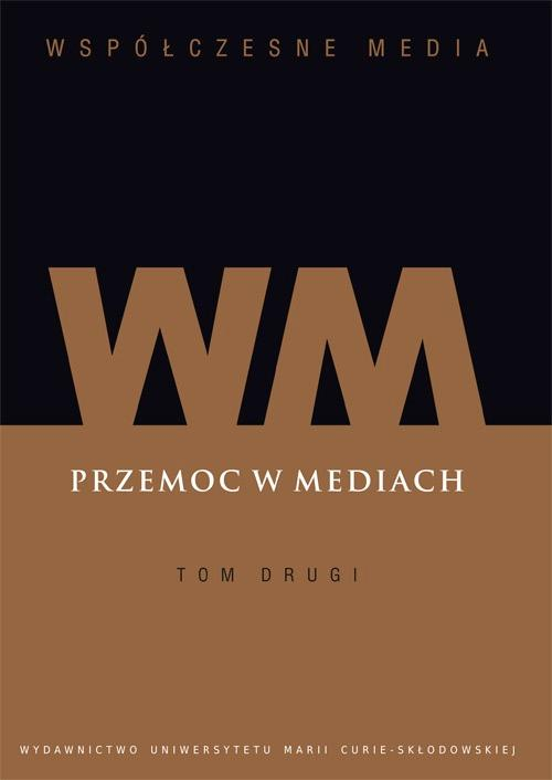 Okładka: Współczesne Media. Przemoc w mediach. Tom 2
