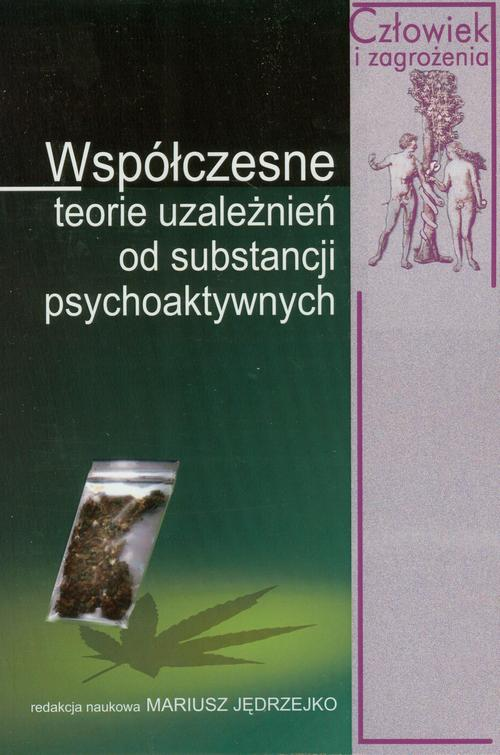 Okładka: Współczesne teorie uzależnień od substancji psychoaktywnych
