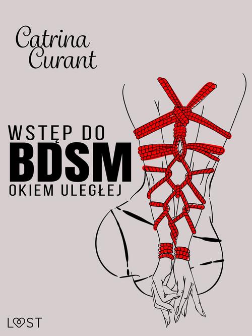 Okładka: Wstęp do BDSM: Okiem uległej – przewodnik dla początkujących