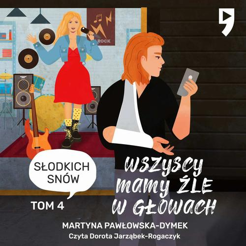 Okładka: Wszyscy mamy źle w głowach. Tom 4: Słodkich snów