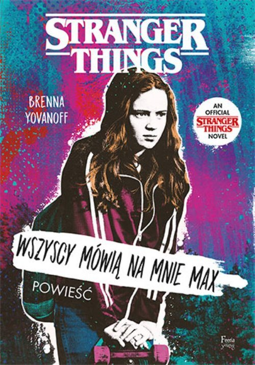 Okładka: Wszyscy mówią na mnie Max. Stranger Things