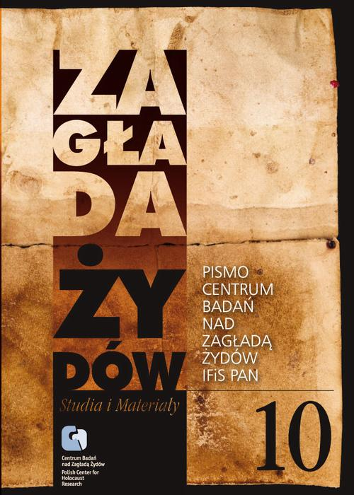 Okładka: Zagłada Żydów. Studia i Materiały nr 10 R. 2013 t. I-II
