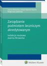 Okładka: Zarządzanie podmiotem leczniczym akredytowanym
